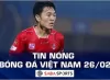 Tin nóng bóng đá Việt Nam hôm nay 26/02: Hà Tĩnh chiêu mộ Xuân Trường, Nam Định ra mắt tân binh